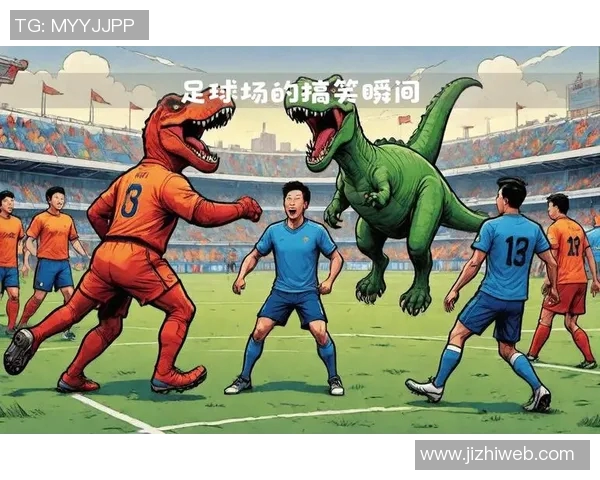 足球明星们的搞笑瞬间合集让你捧腹大笑的精彩视频集锦